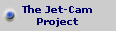 The Jet-Cam
Project
